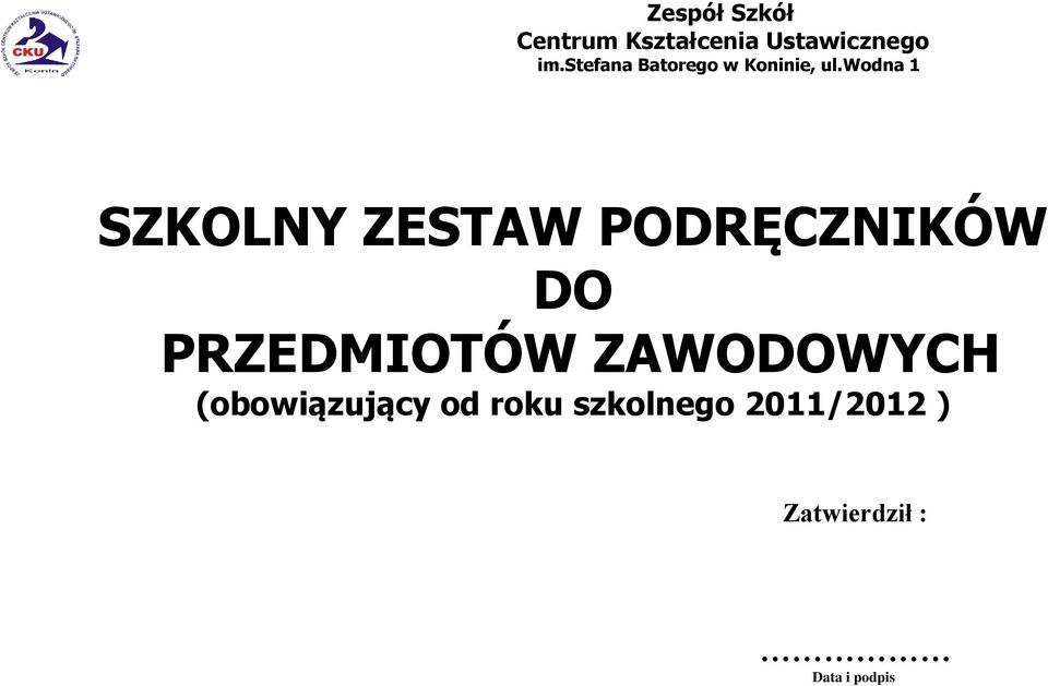 wodna 1 SZKOLNY ZESTAW PODRĘCZNIKÓW DO PRZEDMIOTÓW