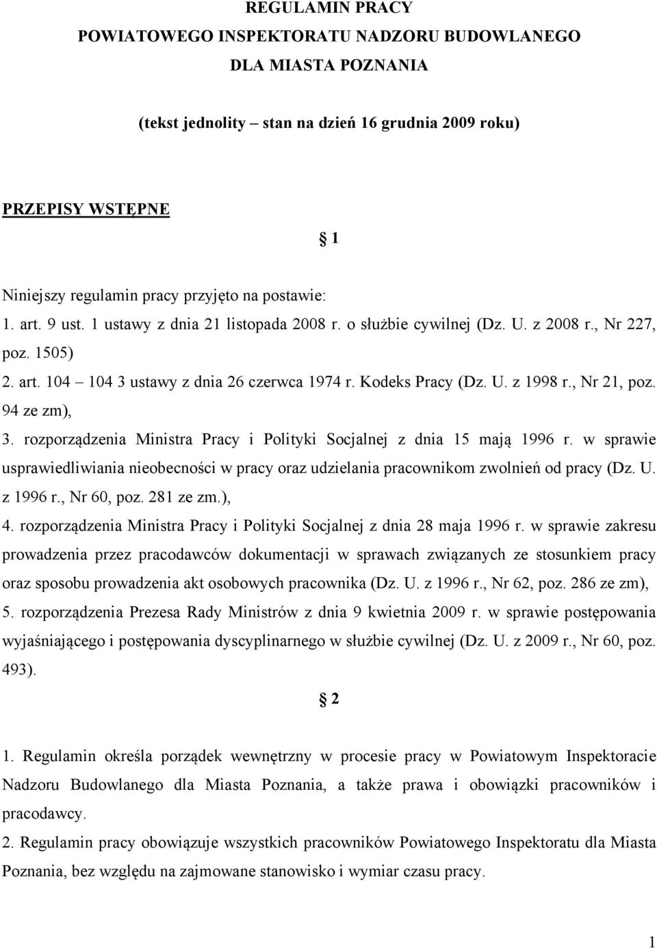 , Nr 21, poz. 94 ze zm), 3. rozporządzenia Ministra Pracy i Polityki Socjalnej z dnia 15 mają 1996 r.