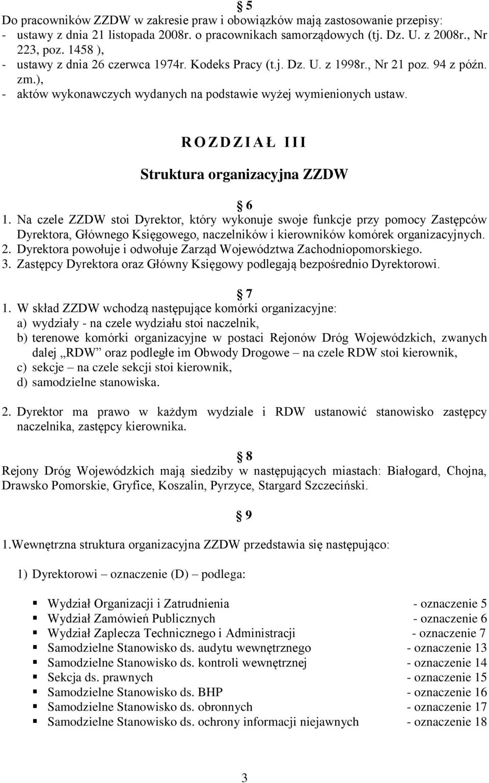 R O Z D Z I A Ł I I I Struktura organizacyjna ZZDW 6 1.