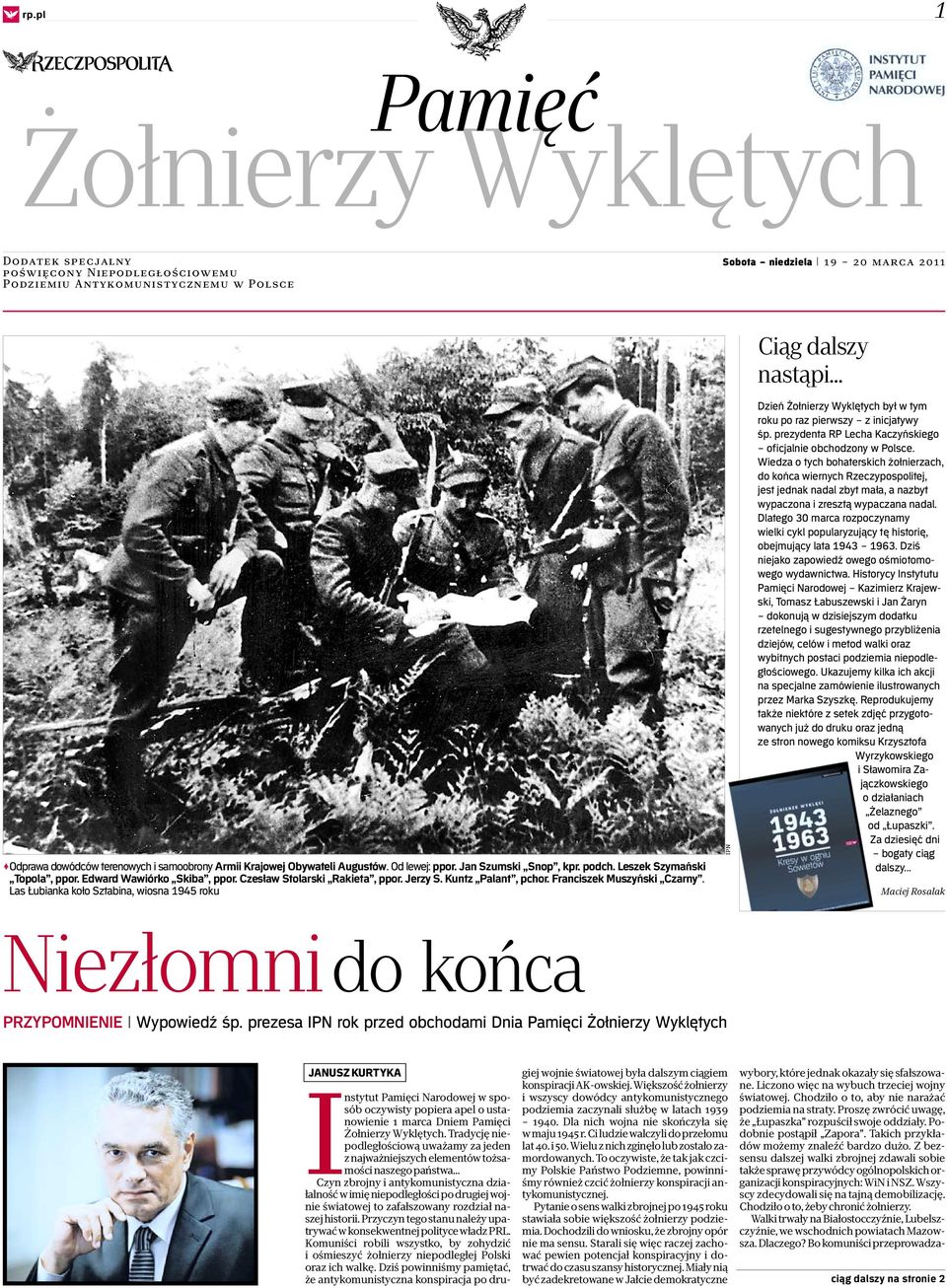 Franciszek Muszyński Czarny. Las Łubianka koło Sztabina, wiosna 1945 roku Ciąg dalszy nastąpi... Dzień był w tym roku po raz pierwszy z inicjatywy śp.