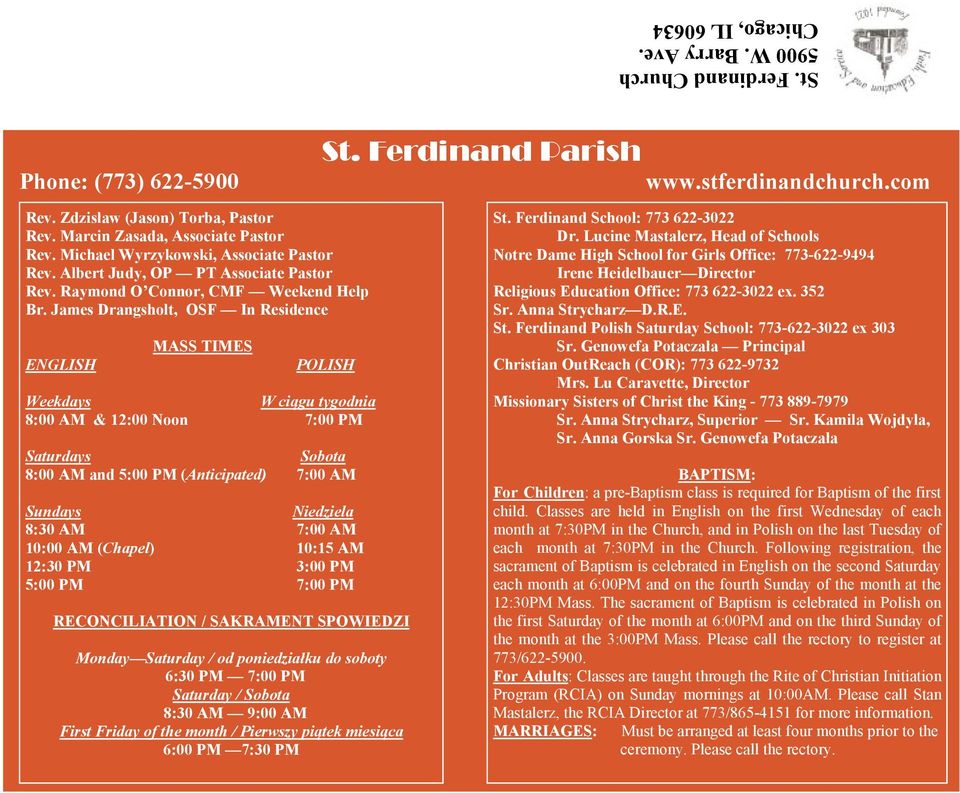 James Drangsholt, OSF In Residence ENGLISH MASS TIMES POLISH Weekdays W ciągu tygodnia 8:00 AM & 12:00 Noon 7:00 PM Saturdays Sobota 8:00 AM and 5:00 PM (Anticipated) 7:00 AM Sundays Niedziela 8:30