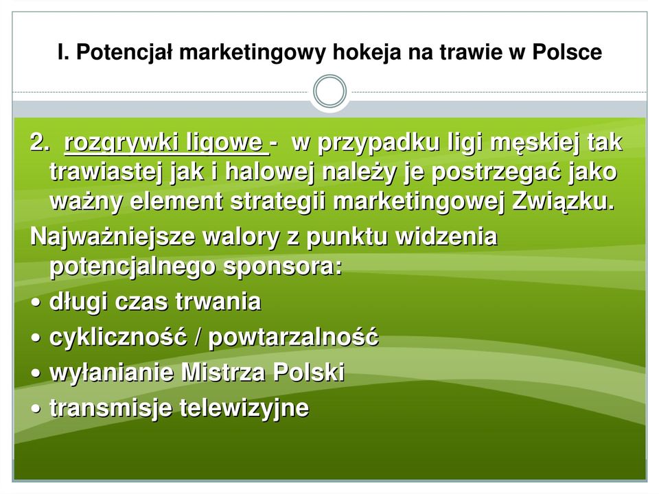 postrzegać jako ważny element strategii marketingowej Związku.