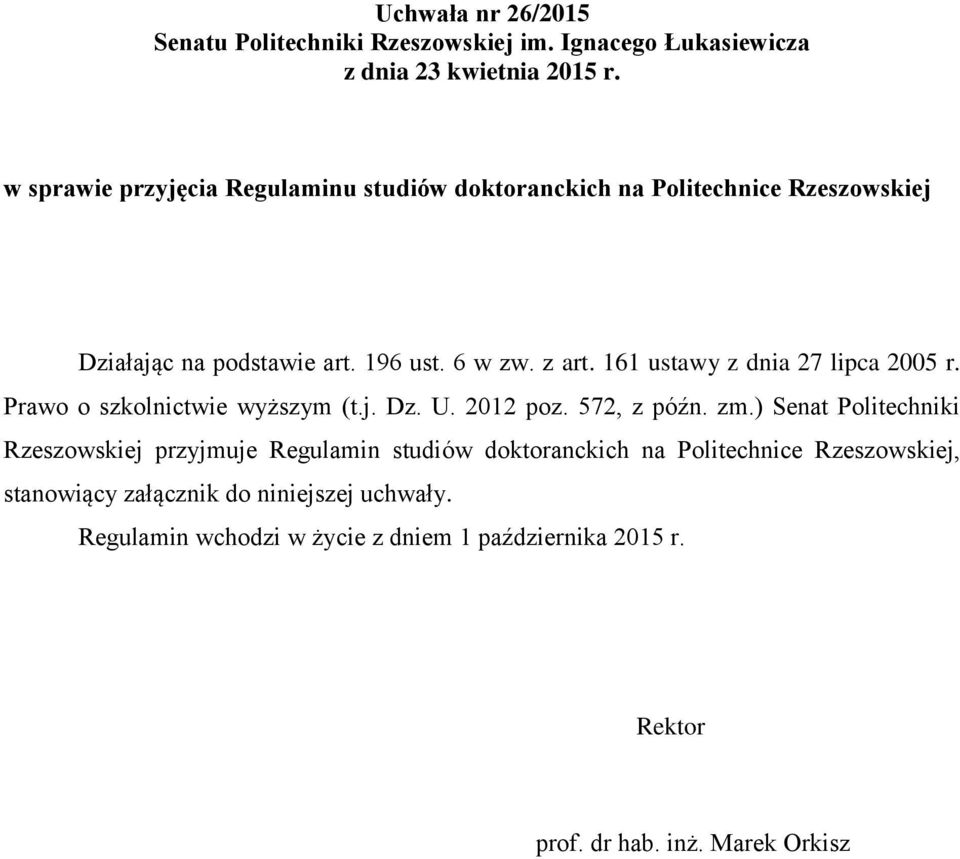 161 ustawy z dnia 27 lipca 2005 r. Prawo o szkolnictwie wyższym (t.j. Dz. U. 2012 poz. 572, z późn. zm.