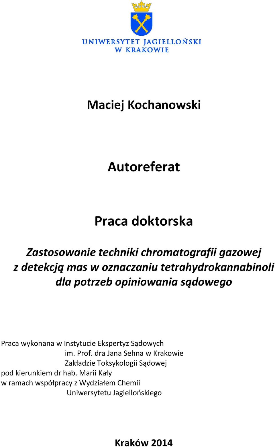 Instytucie Ekspertyz Sądowych im. Prof.