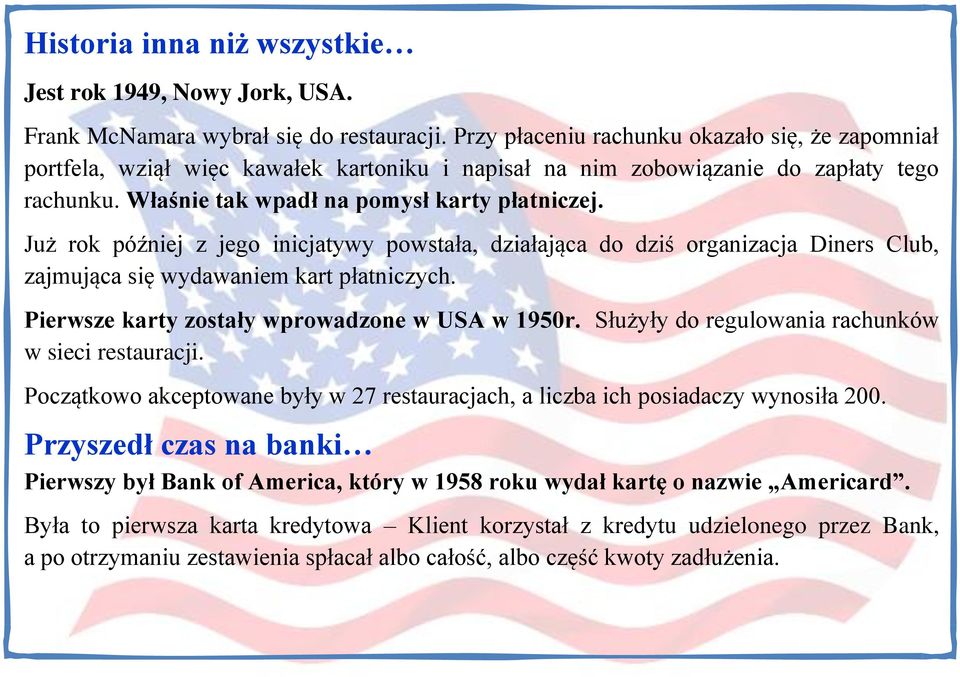 Już rok później z jego inicjatywy powstała, działająca do dziś organizacja Diners Club, zajmująca się wydawaniem kart płatniczych. Pierwsze karty zostały wprowadzone w USA w 1950r.