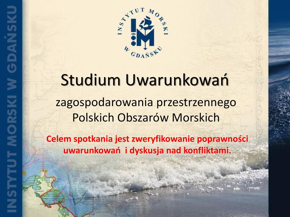 Celem spotkania jest zweryfikowanie