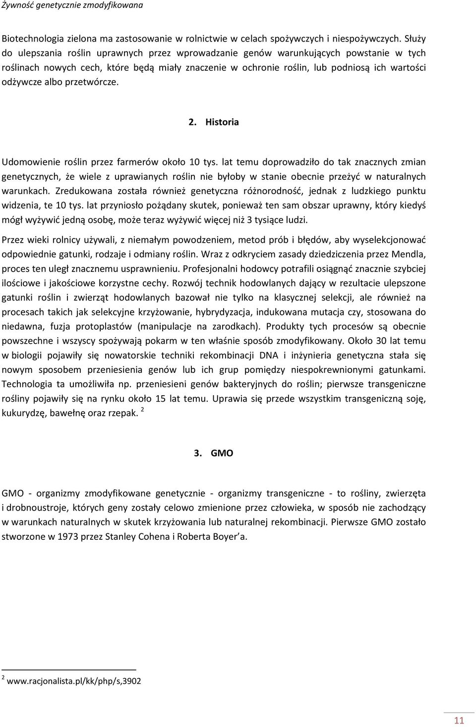 albo przetwórcze. 2. Historia Udomowienie roślin przez farmerów około 10 tys.