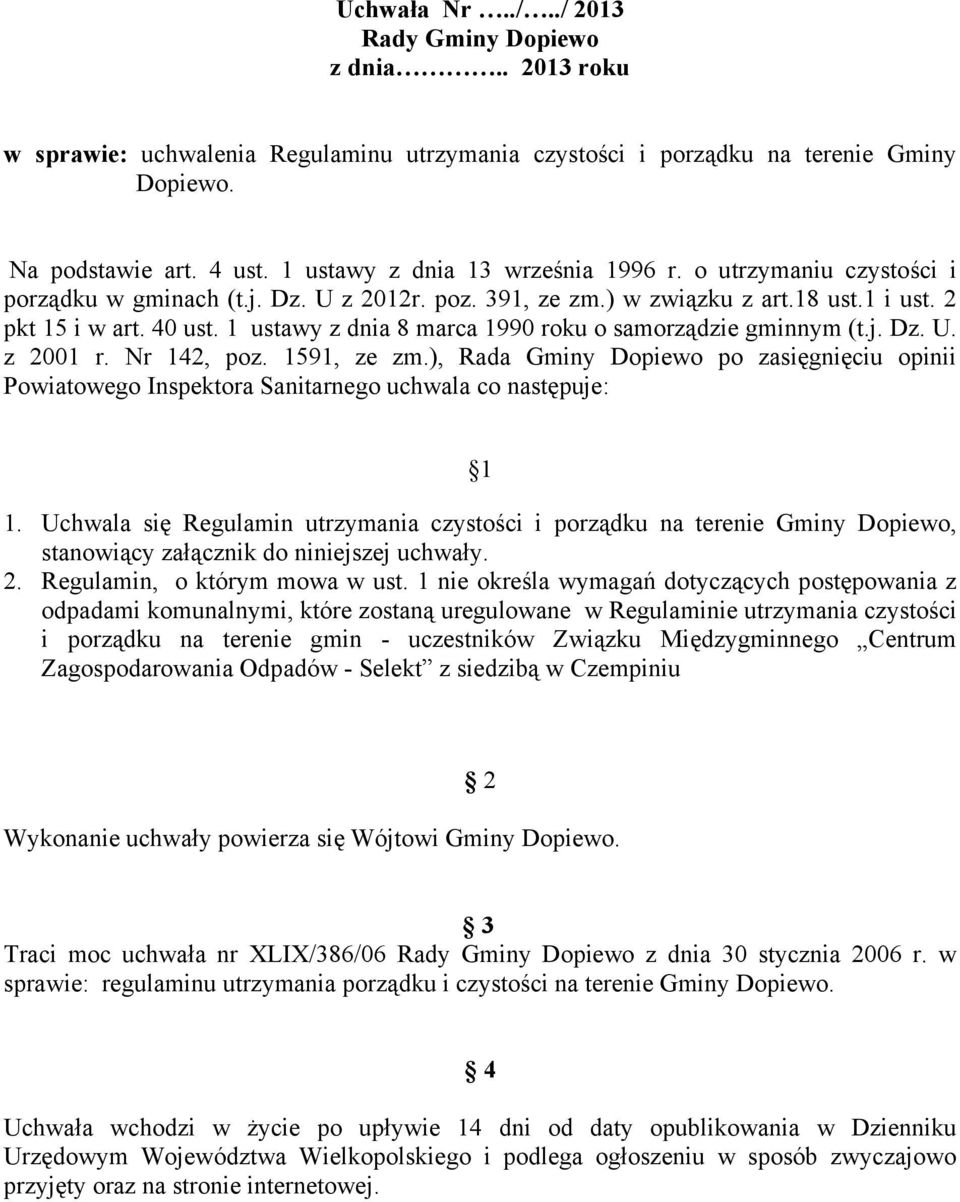 1 ustawy z dnia 8 marca 1990 roku o samorządzie gminnym (t.j. Dz. U. z 2001 r. Nr 142, poz. 1591, ze zm.