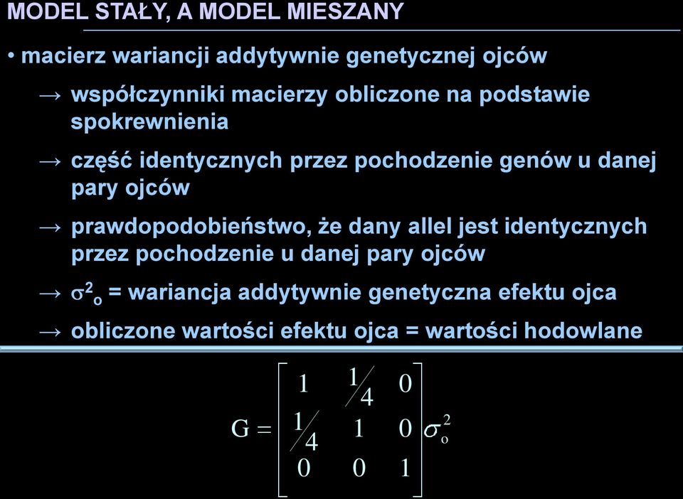 ojców prawdopodobiństwo, ż dany alll jst idntycznych przz pochodzni u danj pary ojców o =