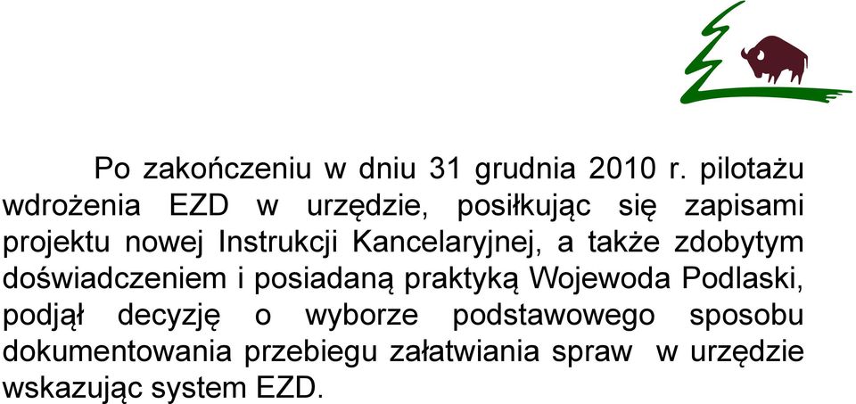 Instrukcji Kancelaryjnej, a także zdobytym doświadczeniem i posiadaną praktyką