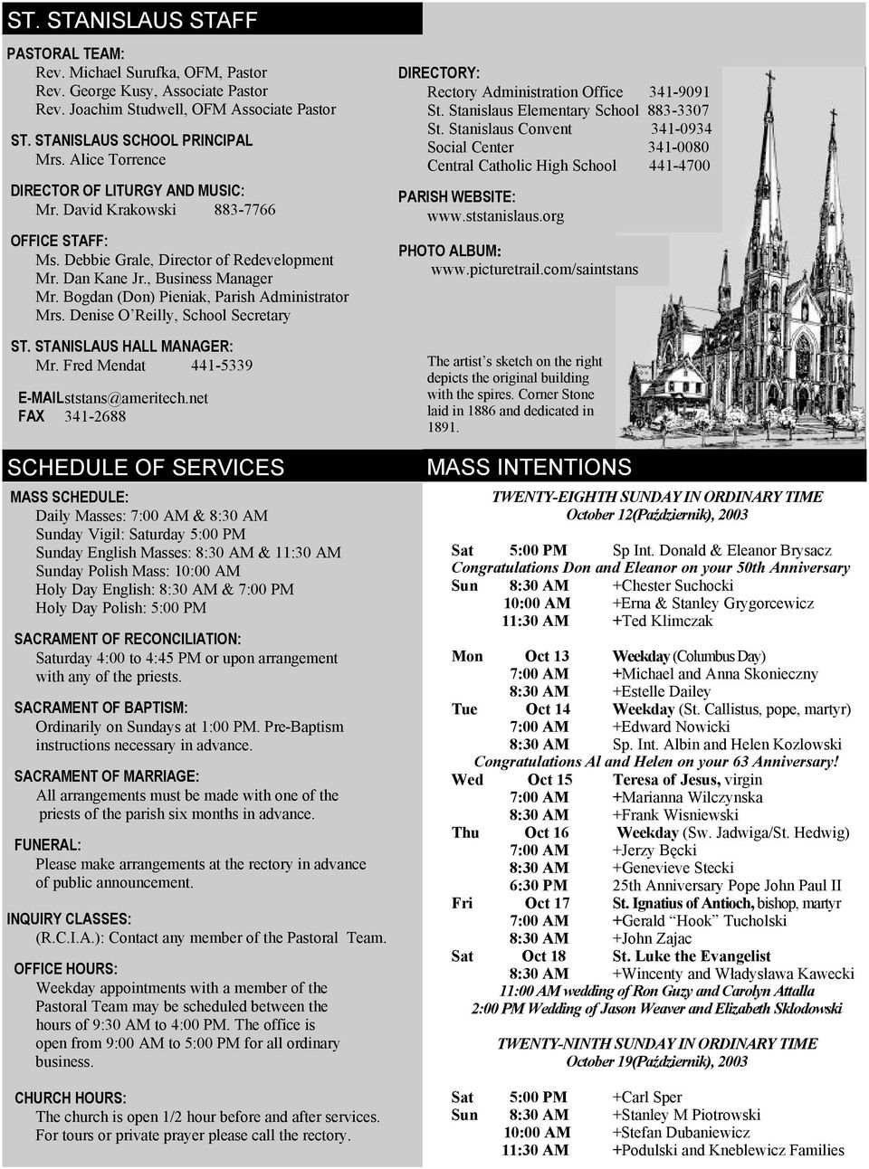 Bogdan (Don) Pieniak, Parish Administrator Mrs. Denise O Reilly, School Secretary ST. STANISLAUS HALL MANAGER: Mr. Fred Mendat 441-5339 E-MAIL ststans@ameritech.