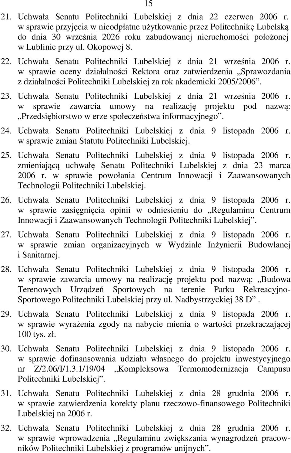 Uchwała Senatu Politechniki Lubelskiej z dnia 21 września 2006 r.