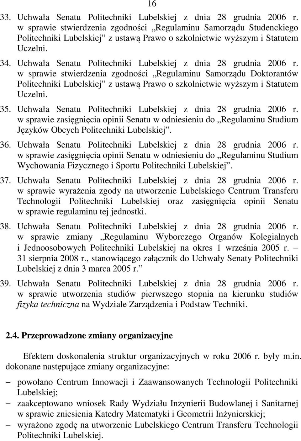 Uchwała Senatu Politechniki Lubelskiej z dnia 28 grudnia 2006 r.