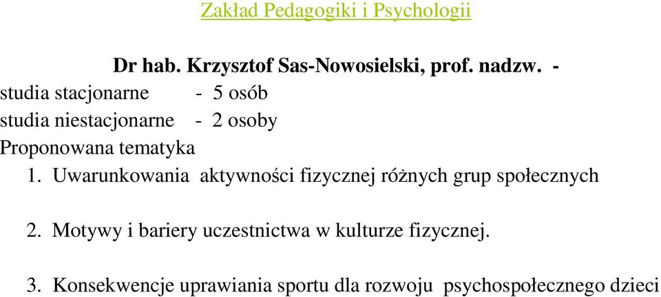 Uwarunkowania aktywności fizycznej róŝnych grup społecznych 2.