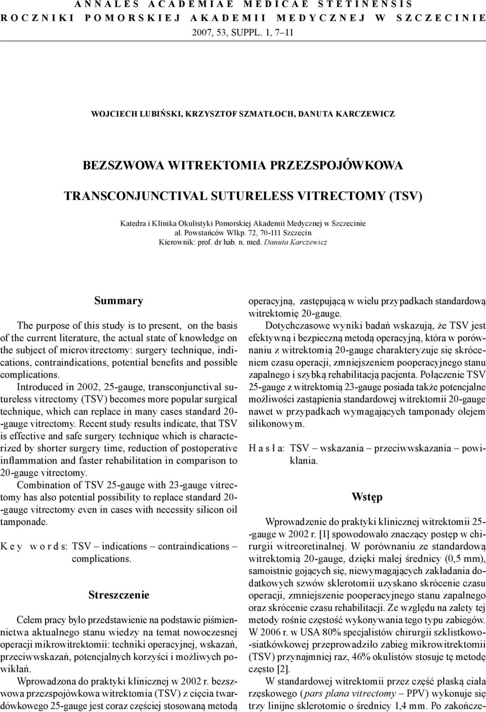 Medycznej w Szczecinie al. Powstańców Wlkp. 72, 70-111 Szczecin Kierownik: prof. dr hab. n. med.