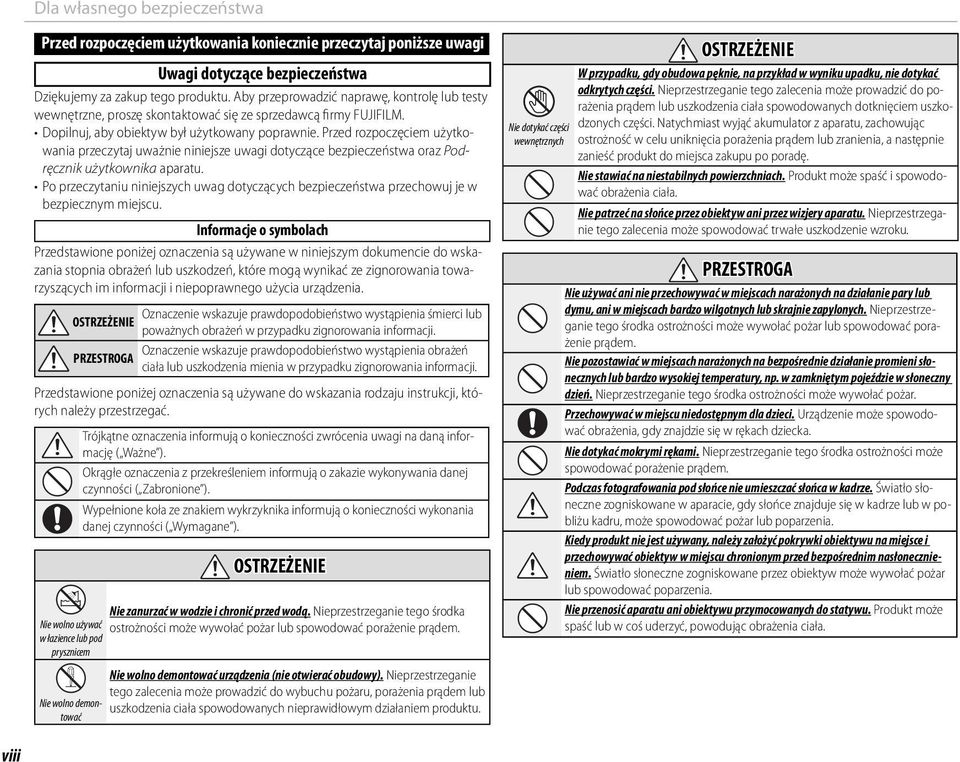 Przed rozpoczęciem użytkowania przeczytaj uważnie niniejsze uwagi dotyczące bezpieczeństwa oraz Podręcznik użytkownika aparatu.