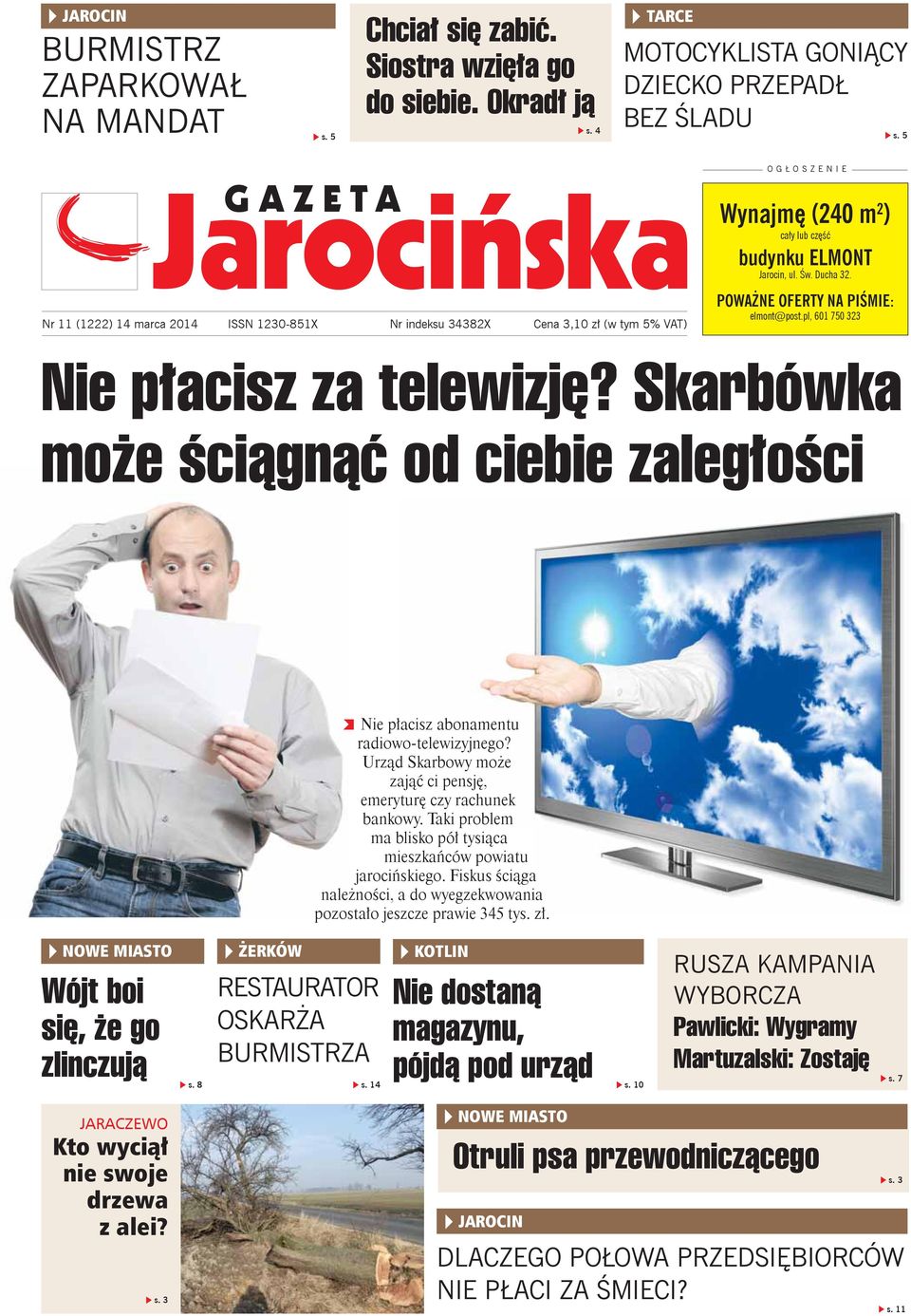 POWAŻNE OFERTY NA PIŚMIE: elmont@post.pl, 601 750 323 Nie płacisz za telewizję? Skarbówka może ściągnąć od ciebie zaległości Nie płacisz abonamentu radiowo-telewizyjnego?