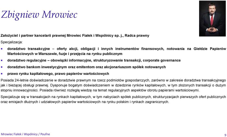 publicznym doradztwo regulacyjne obowiązki informacyjne, strukturyzowanie transakcji, corporate governance doradztwo bankom inwestycyjnym oraz emitentom oraz akcjonariuszom spółek notowanych prawo