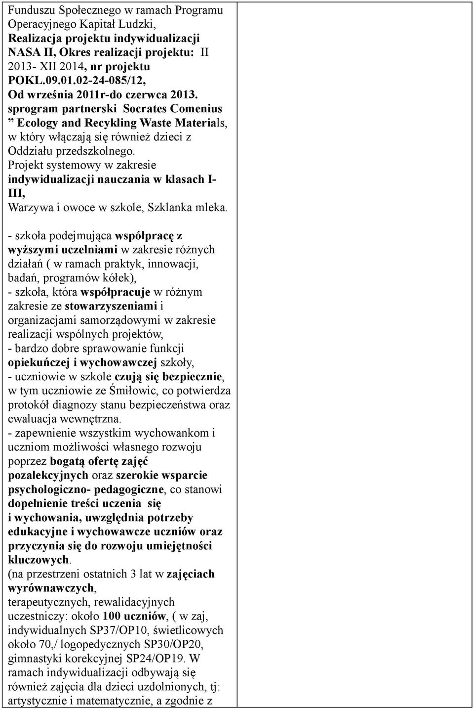 Prjekt systemwy w zakresie indywidualizacji nauczania w klasach I- III, Warzywa i wce w szkle, Szklanka mleka.