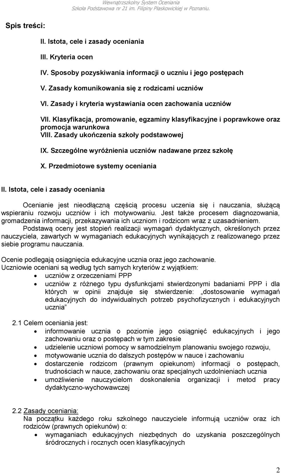 Szczególne wyróżnienia uczniów nadawane przez szkołę X. Przedmiotowe systemy oceniania II.