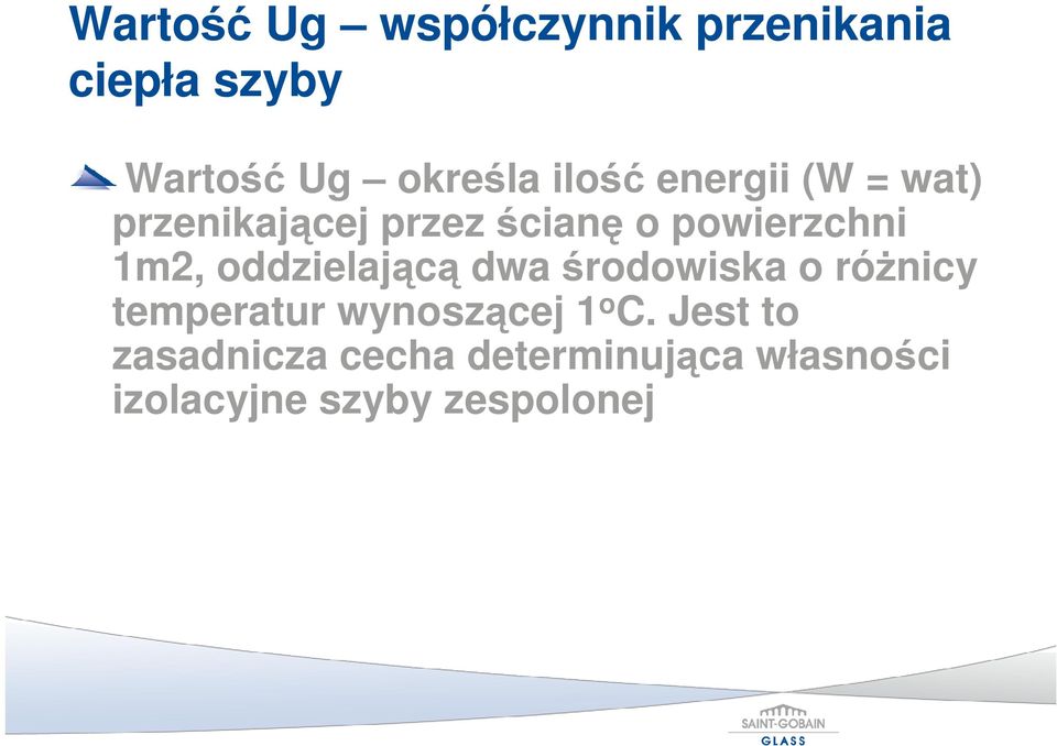 oddzielającą dwa środowiska o róŝnicy temperatur wynoszącej 1 o C.