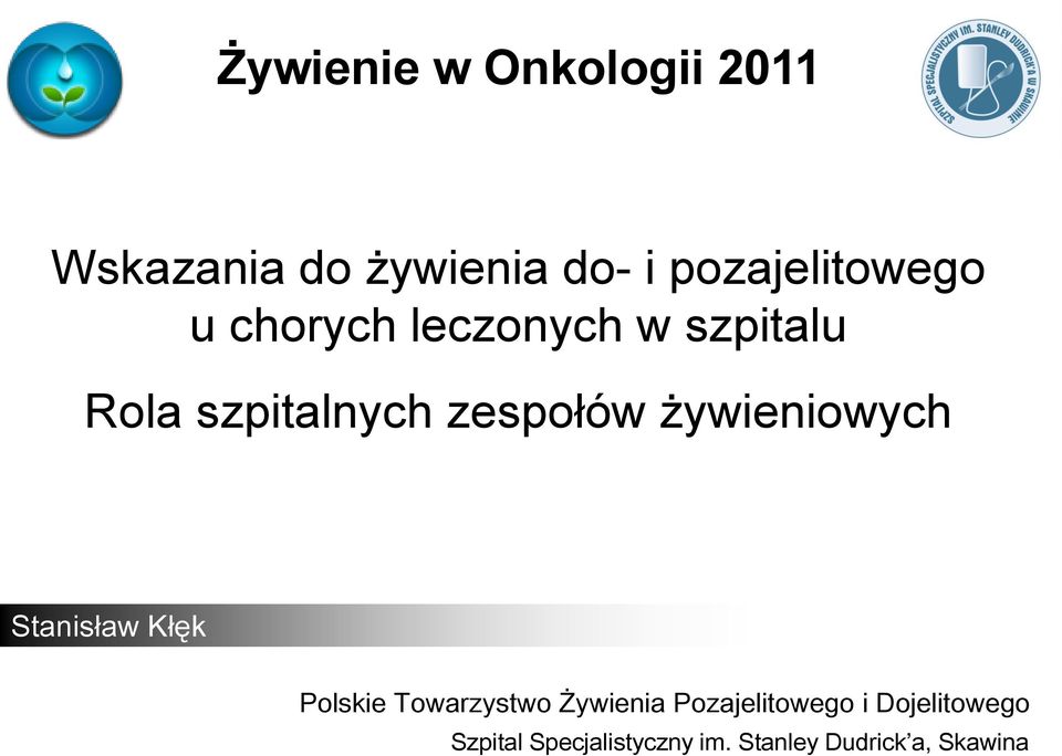 zespołów żywieniowych Stanisław Kłęk Polskie Towarzystwo Żywienia