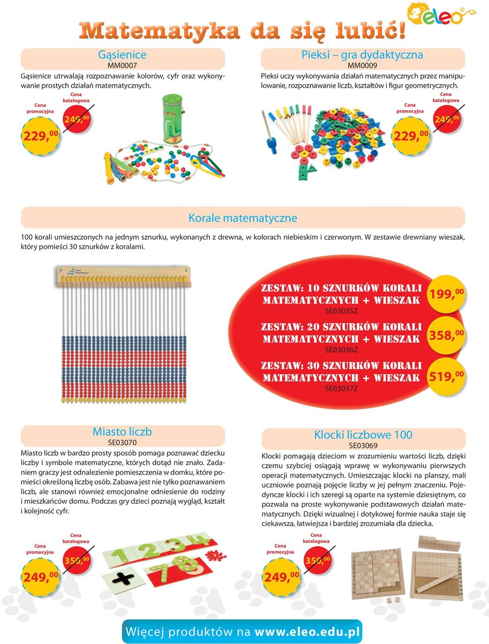 249, 229, Korale matematyczne 1 korali umieszczonych na jednym sznurku, wykonanych z drewna, w kolorach niebieskim i czerwonym. W zestawie drewniany wieszak, który pomieści 30 sznurków z koralami.