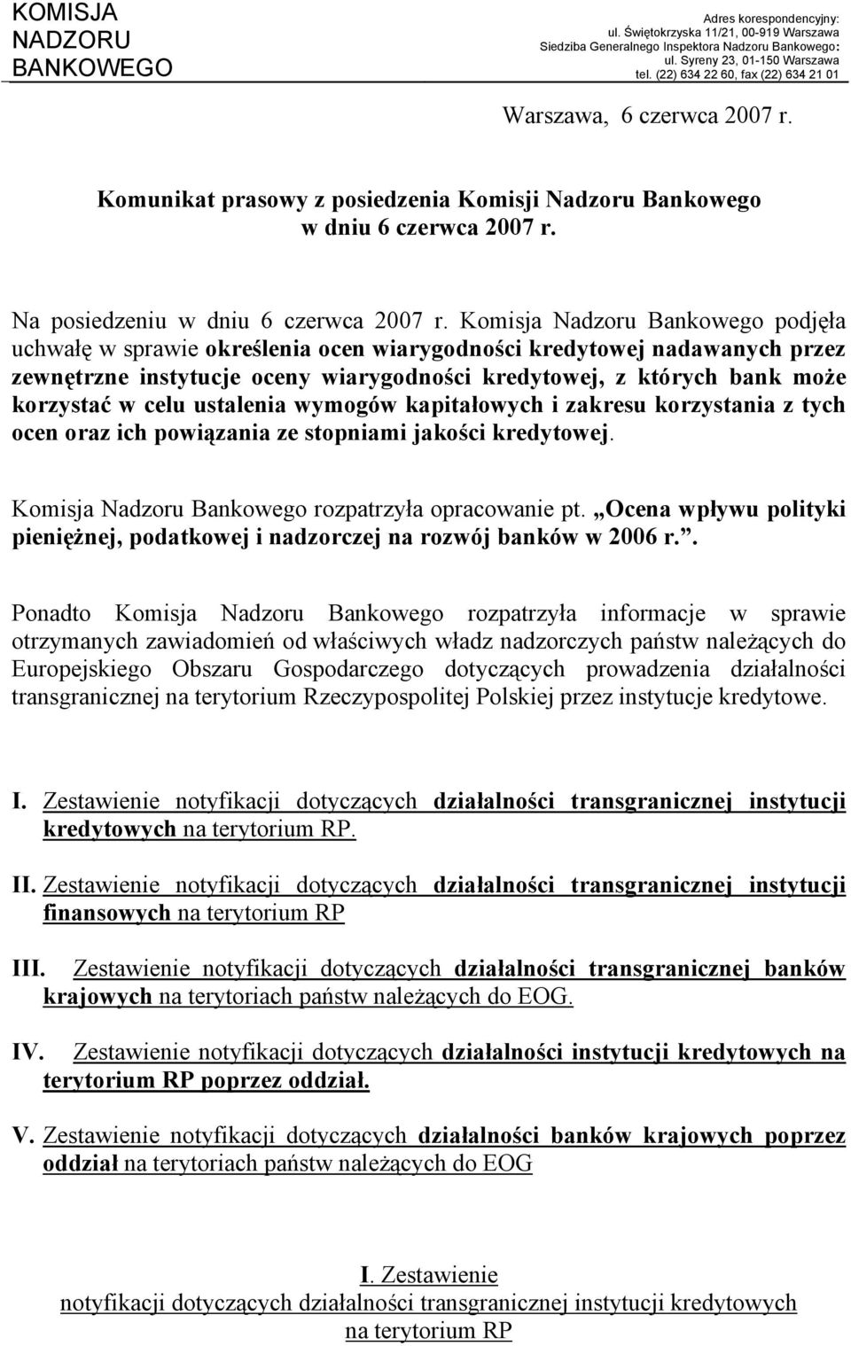 Komisja Nadzoru Bankowego podjęła uchwałę w sprawie określenia ocen wiarygodności kredytowej nadawanych przez zewnętrzne instytucje oceny wiarygodności kredytowej, z których bank może korzystać w