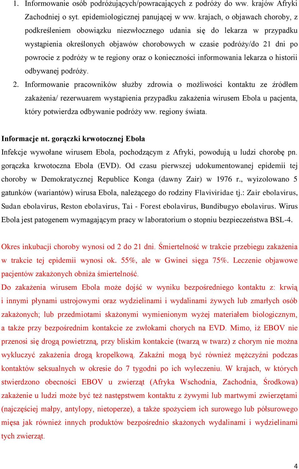 te regiony oraz o konieczności informowania lekarza o historii odbywanej podróży. 2.