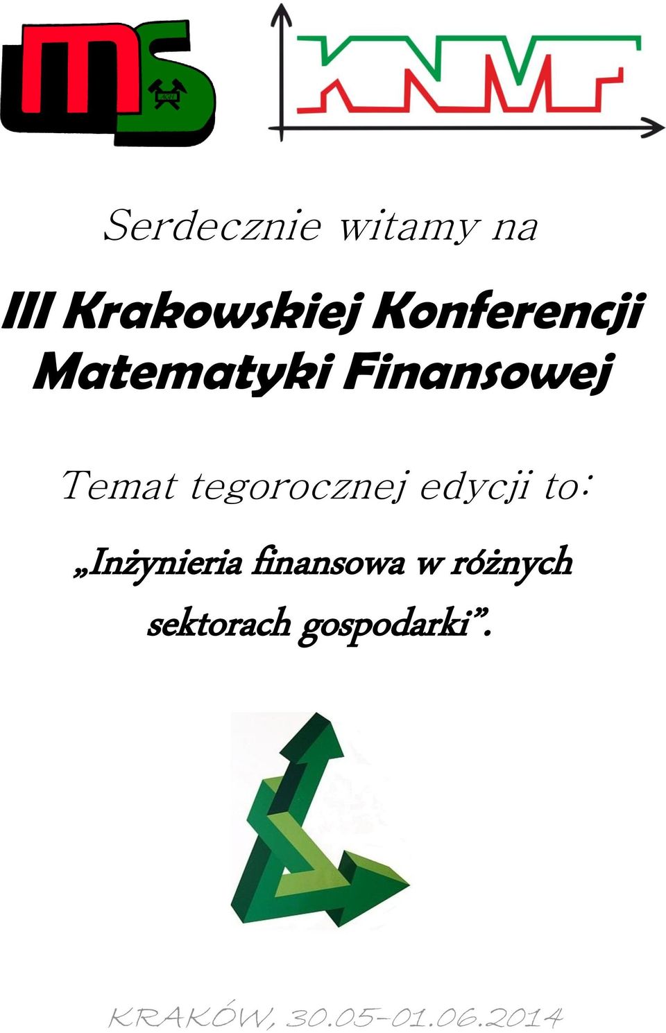 tegorocznej edycji to: Inżynieria finansowa