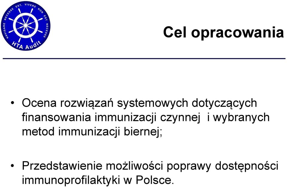 wybranych metod immunizacji biernej;