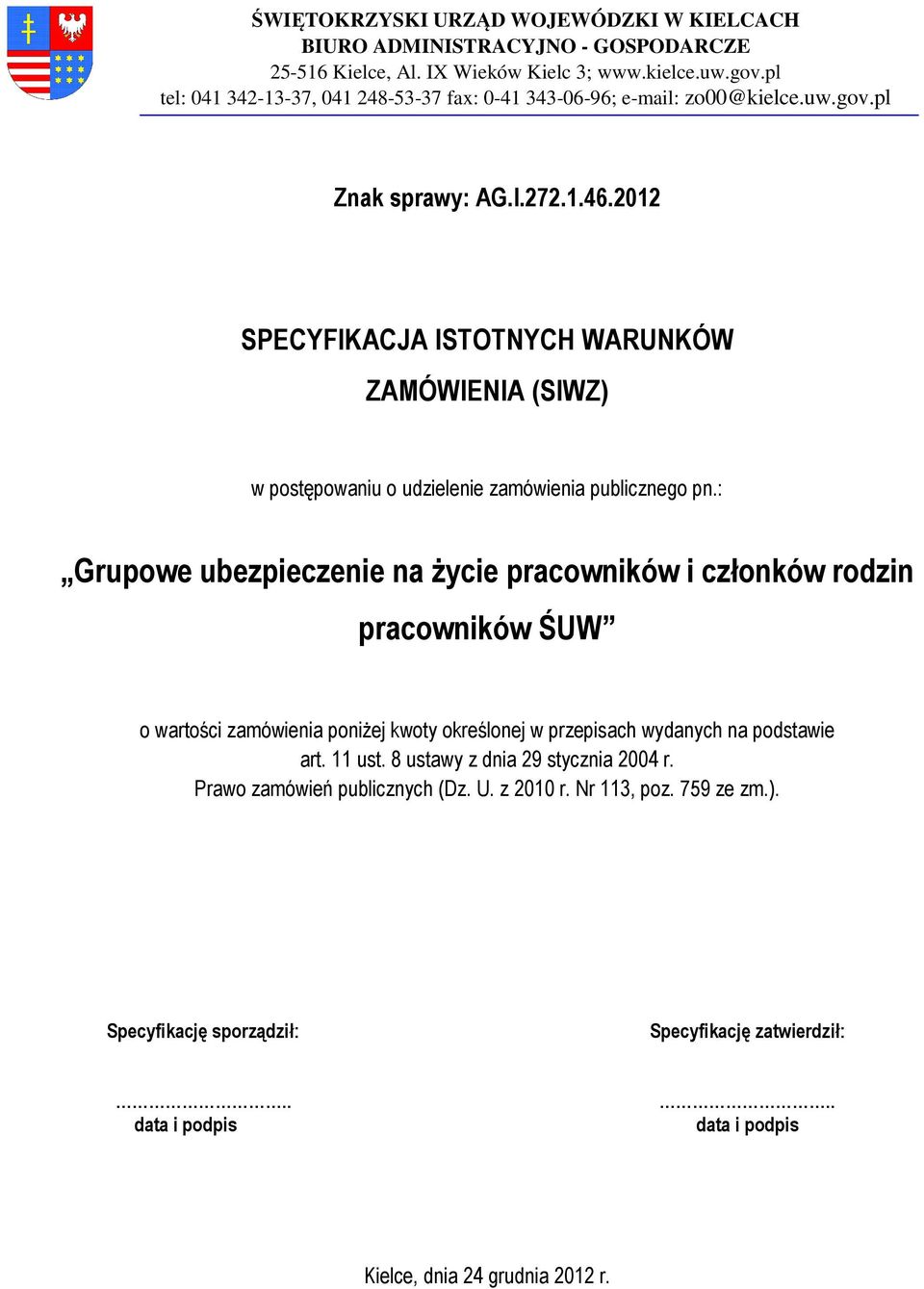 2012 SPECYFIKACJA ISTOTNYCH WARUNKÓW ZAMÓWIENIA (SIWZ) w postępowaniu o udzielenie zamówienia publicznego pn.