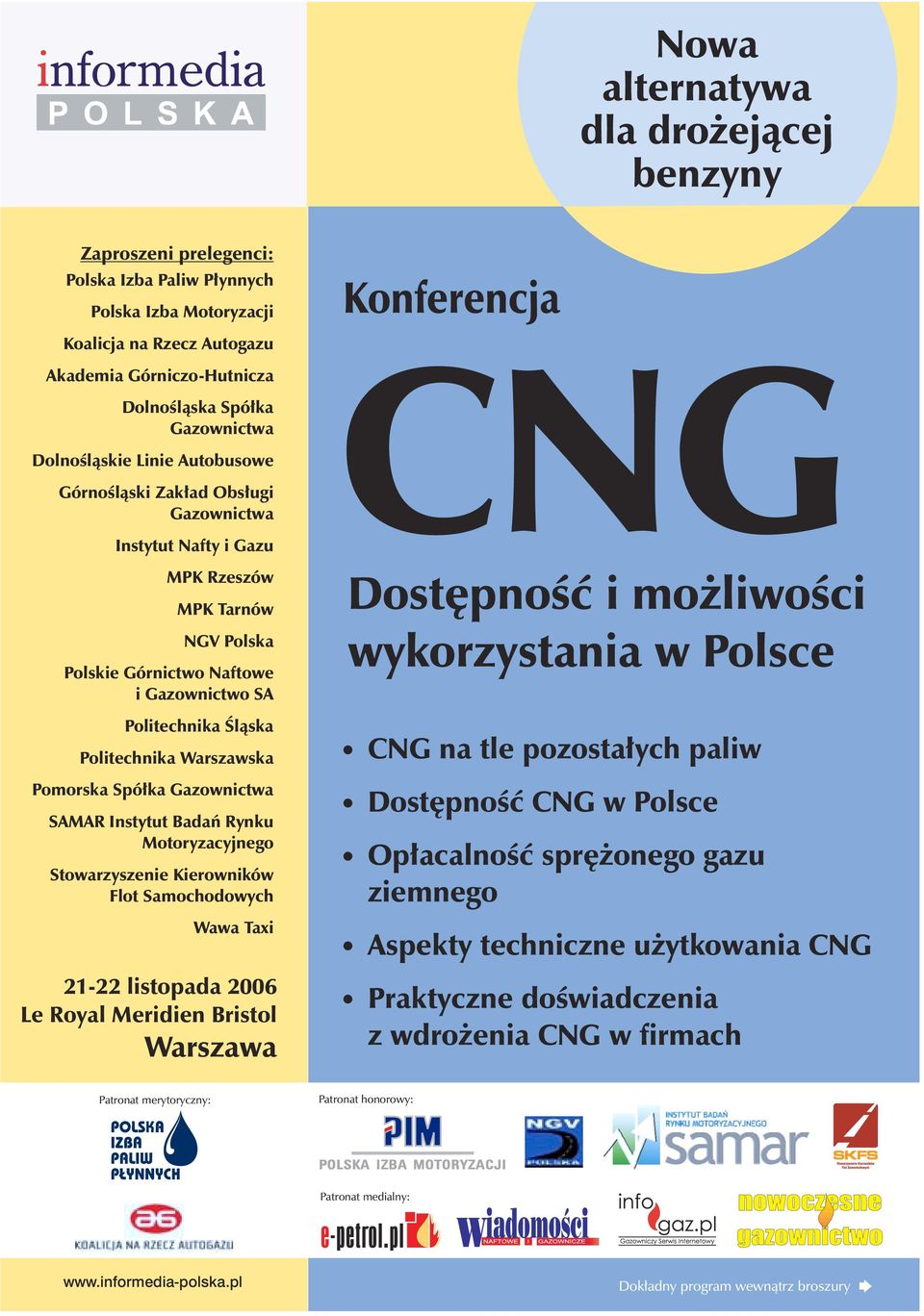 Spó³ka SAMAR Instytut Badañ Rynku Motoryzacyjnego Stowarzyszenie Kierowników Flot Samochodowych Wawa Taxi 21-22 listopada 2006 Le Royal Meridien Bristol Warszawa Konferencja CNG Dostêpnoœæ i mo