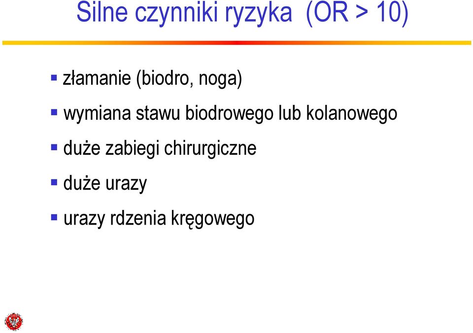 biodrowego lub kolanowego duŝe zabiegi