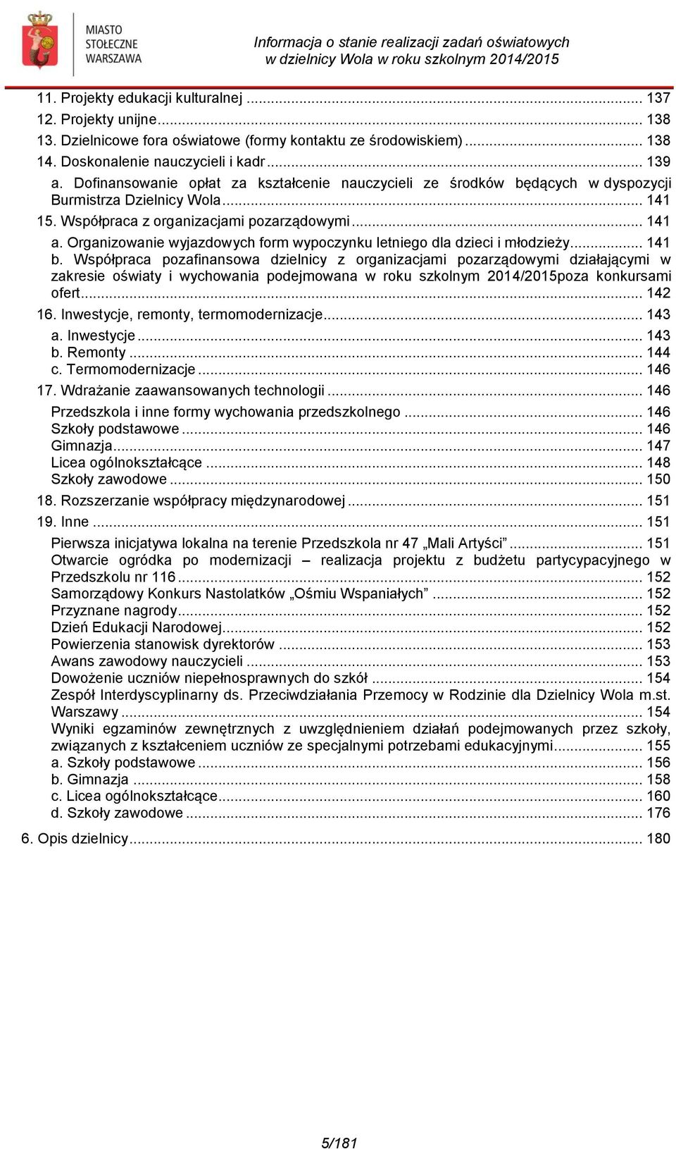 Organizowanie wyjazdowych form wypoczynku letniego dla dzieci i młodzieży... 141 b.