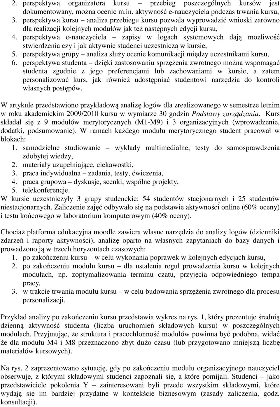 perspektywa e-nauczyciela zapisy w logach systemowych dają możliwość stwierdzenia czy i jak aktywnie studenci uczestniczą w kursie, 5.