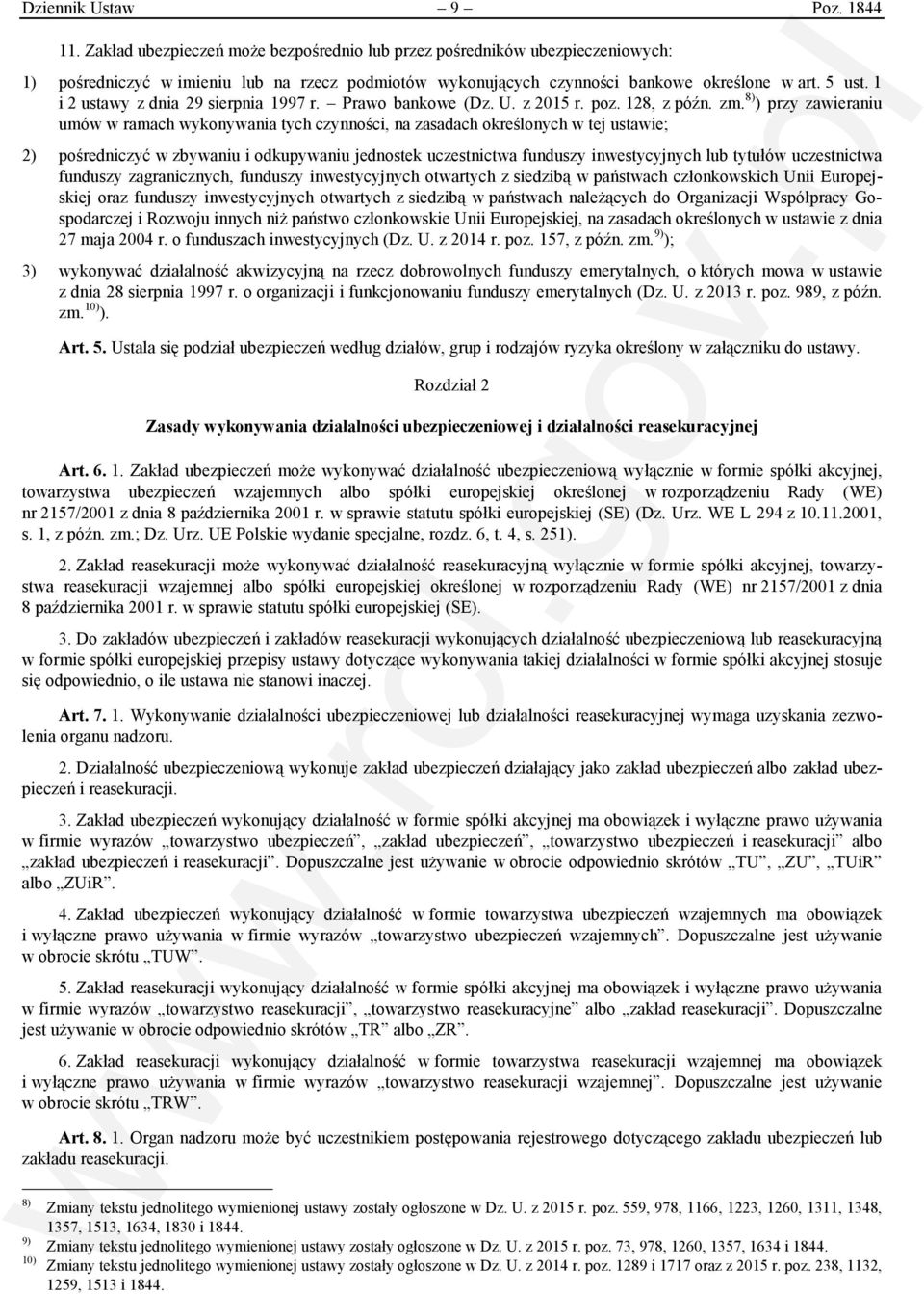 1 i 2 ustawy z dnia 29 sierpnia 1997 r. Prawo bankowe (Dz. U. z 2015 r. poz. 128, z późn. zm.