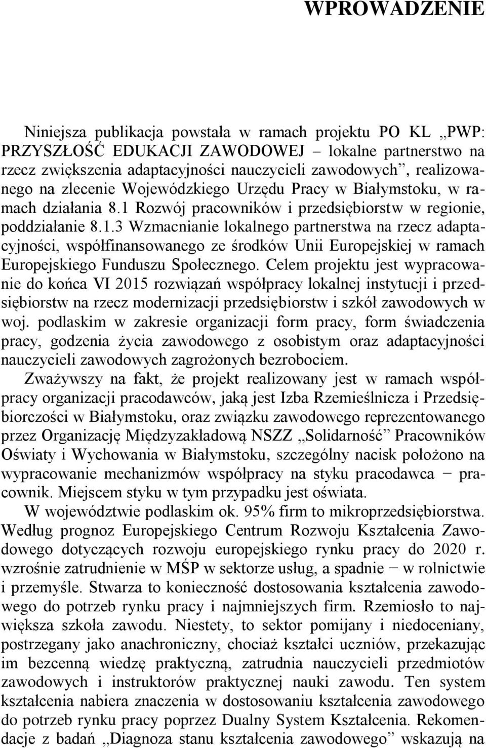 Rozwój pracowników i przedsiębiorstw w regionie, poddziałanie 8.1.