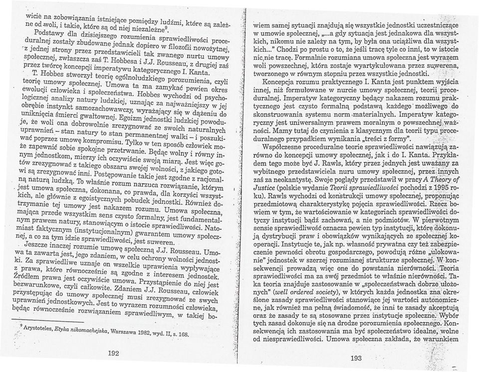 Kanta T Hobbes stworzyl teorie og6lnoludzkiegoporozumienia czyli } ;;: teorie umowy spolecznej Umowa ta ma zamykac pewien okres :: ewolucji czlowieka i spoleczenstwa Hobbes wychodzi od psycho- ':