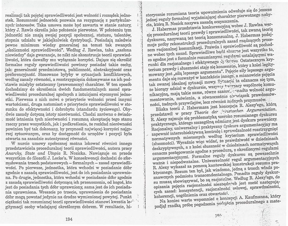 która R NOZICknazyw~ Z k kurencyj'n a 'wobec J Rawlsavvp-- ' '1 H b PrzedstawIa on kt6ry J Rawls okresla jako polozenie pierwotne W polozeniu tym '~ J a ermas d' sprawiedliwoscitak zwanatepn~