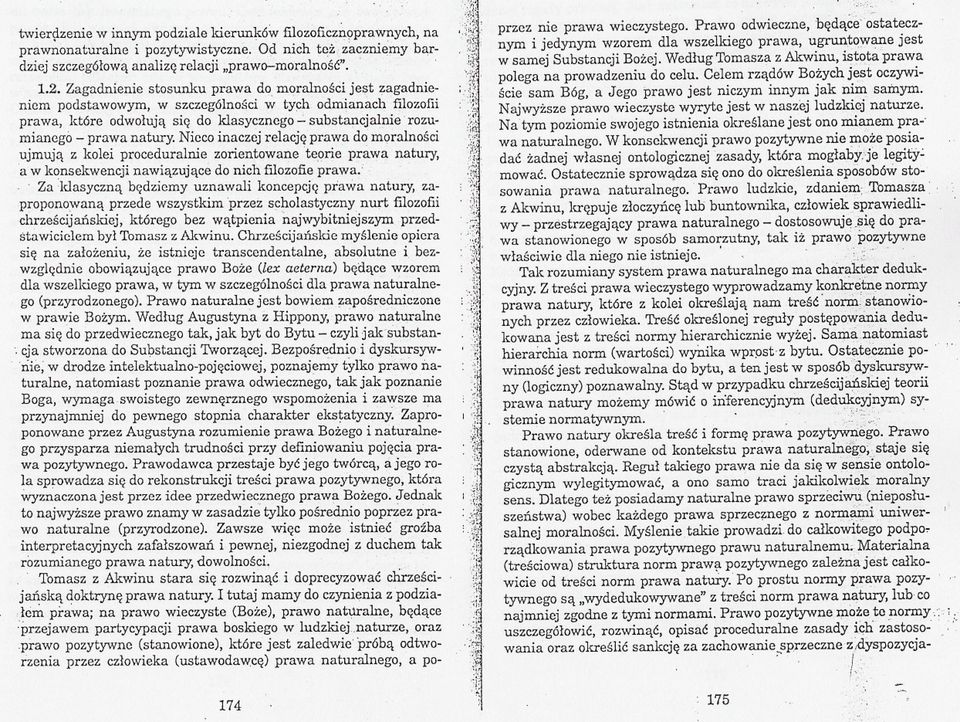 prawa do moralnosci ujmuja z kolei proceduralni e zorientowane teorie prawa natury aw konsekwencji nawiazujace do nich filozofie prawa Za 'klasyczna bedziemy uznawali koncepcjq prawa natury