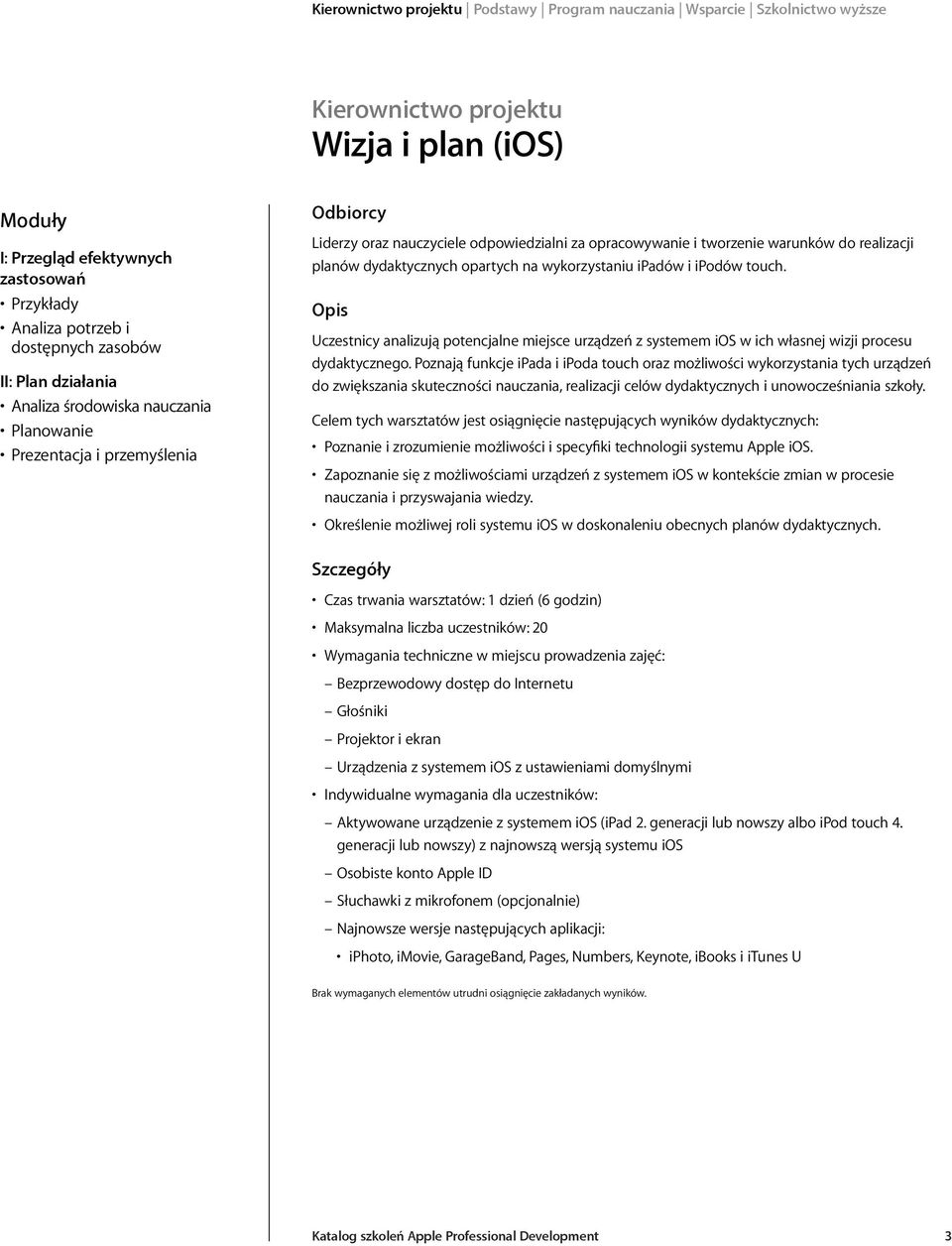 Uczestnicy analizują potencjalne miejsce urządzeń z systemem ios w ich własnej wizji procesu dydaktycznego.