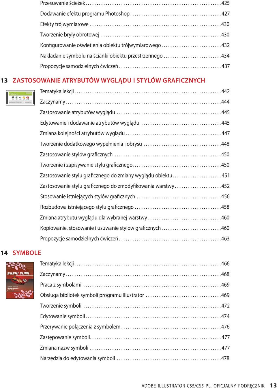 .......................... 432 Nakładanie symbolu na ścianki obiektu przestrzennego.......................... 434 Propozycje samodzielnych ćwiczeń.