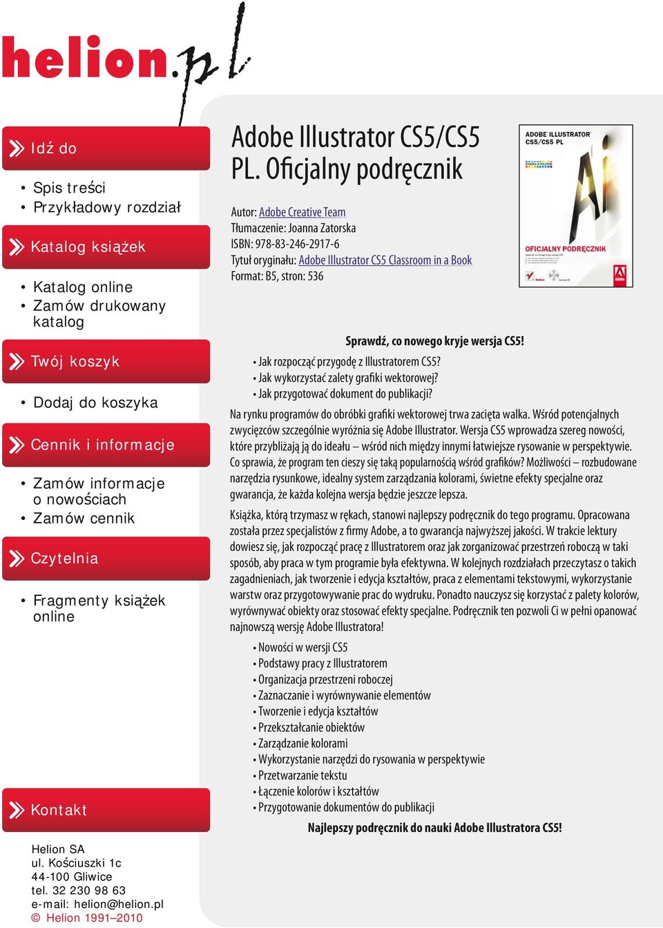 Oficjalny podręcznik Autor: Adobe Creative Team Tłumaczenie: Joanna Zatorska ISBN: 978-83-246-2917-6 Tytuł oryginału: Adobe Illustrator CS5 Classroom in a Book Format: B5, stron: 536 Sprawdź, co