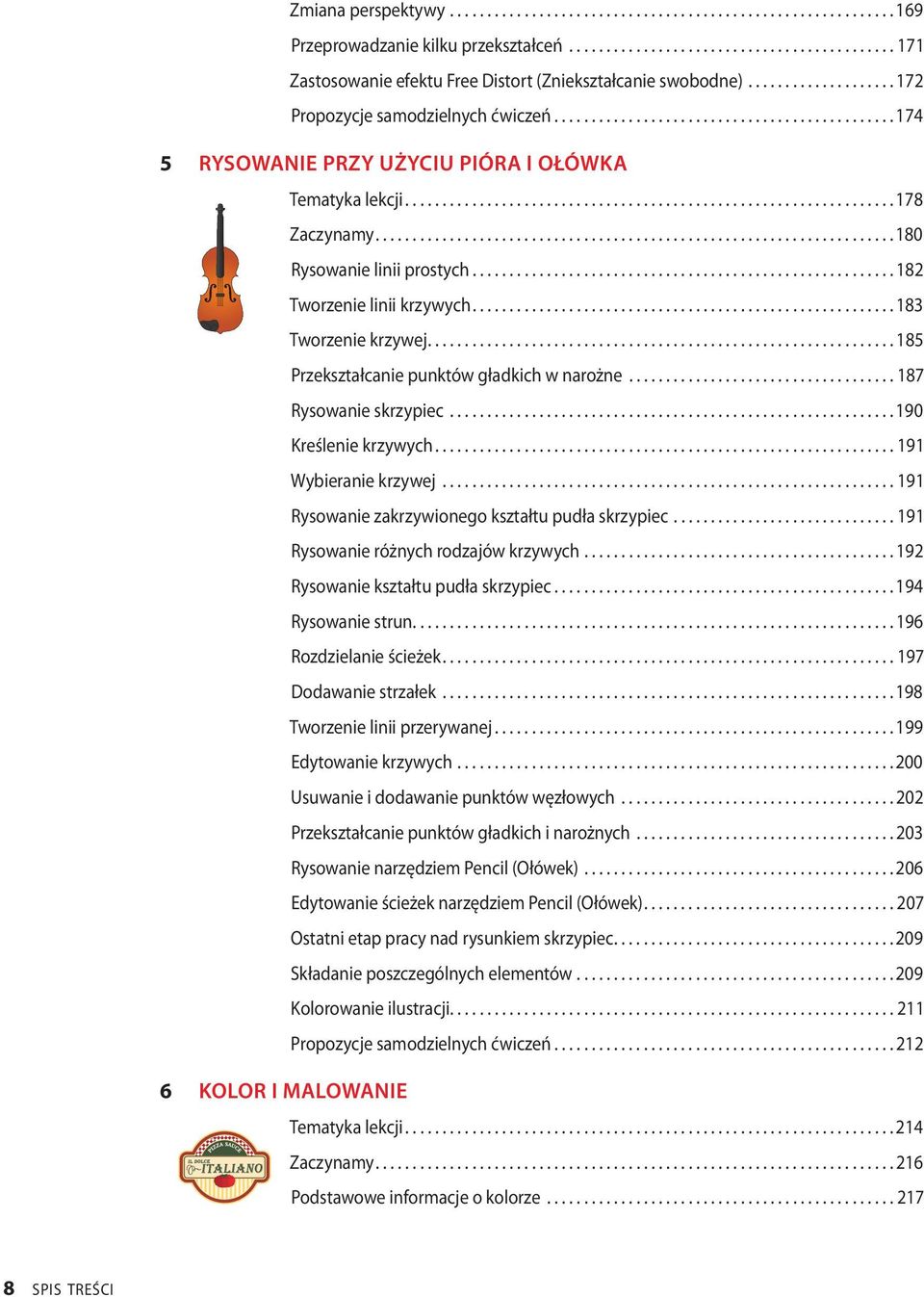 .................................................................... 180 Rysowanie linii prostych......................................................... 182 Tworzenie linii krzywych.