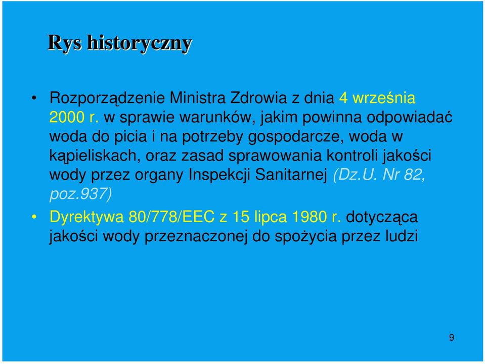 kąpieliskach, oraz zasad sprawowania kontroli jakości wody przez organy Inspekcji Sanitarnej