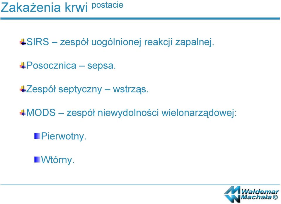 Posocznica sepsa. Zespół septyczny wstrząs.