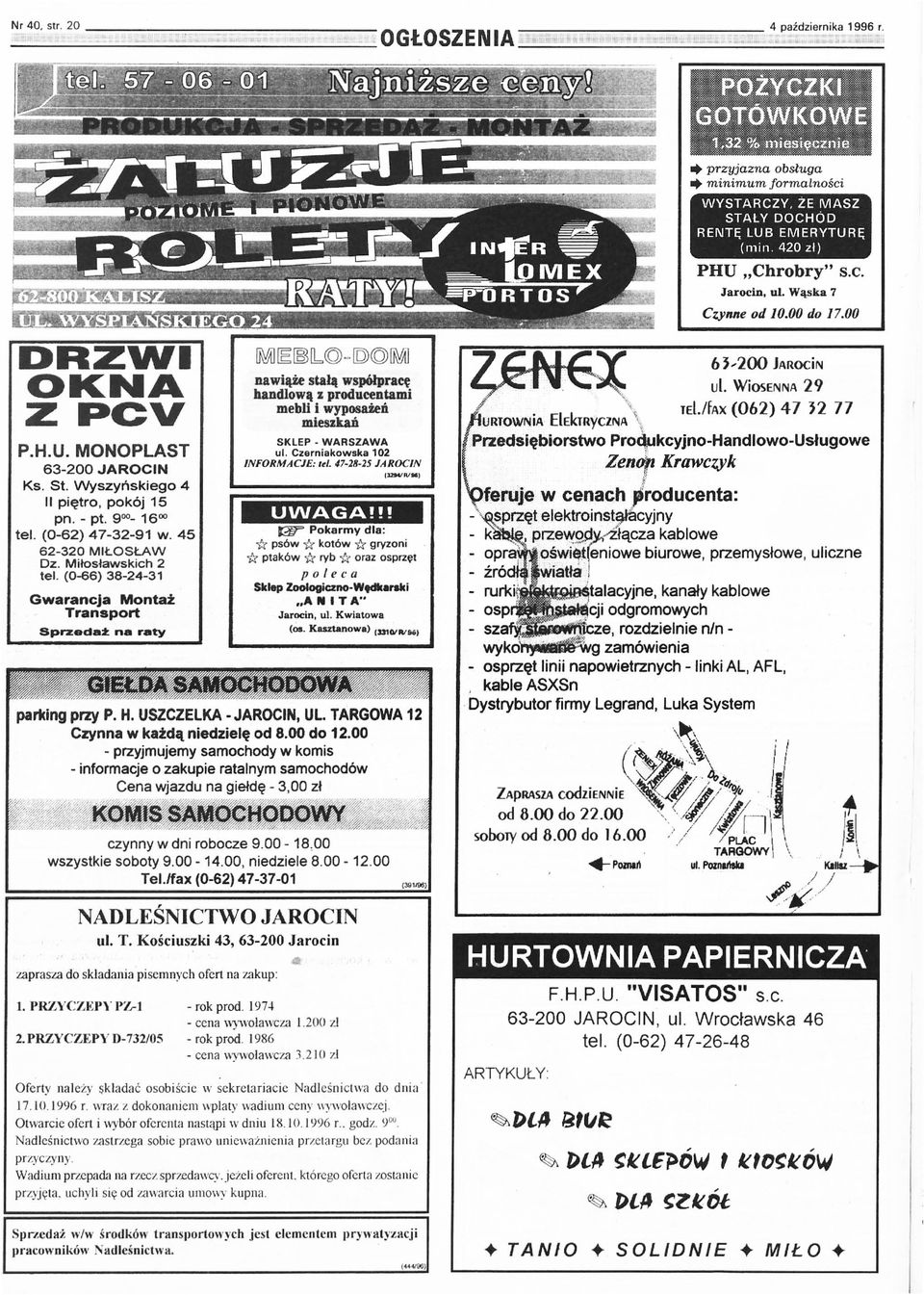 raty ~ ~ [B3 [L(Q)- [Q) (Q) ~ nawiąże stał4 współpracę handlową z producentami mebli i wyposażeji mieszw SKLEp WARSZAWA ul. Czerniakowska 102 INFORMACJE, u/. 47 28 25 JAROCIN IUM/IV") UWAGA!