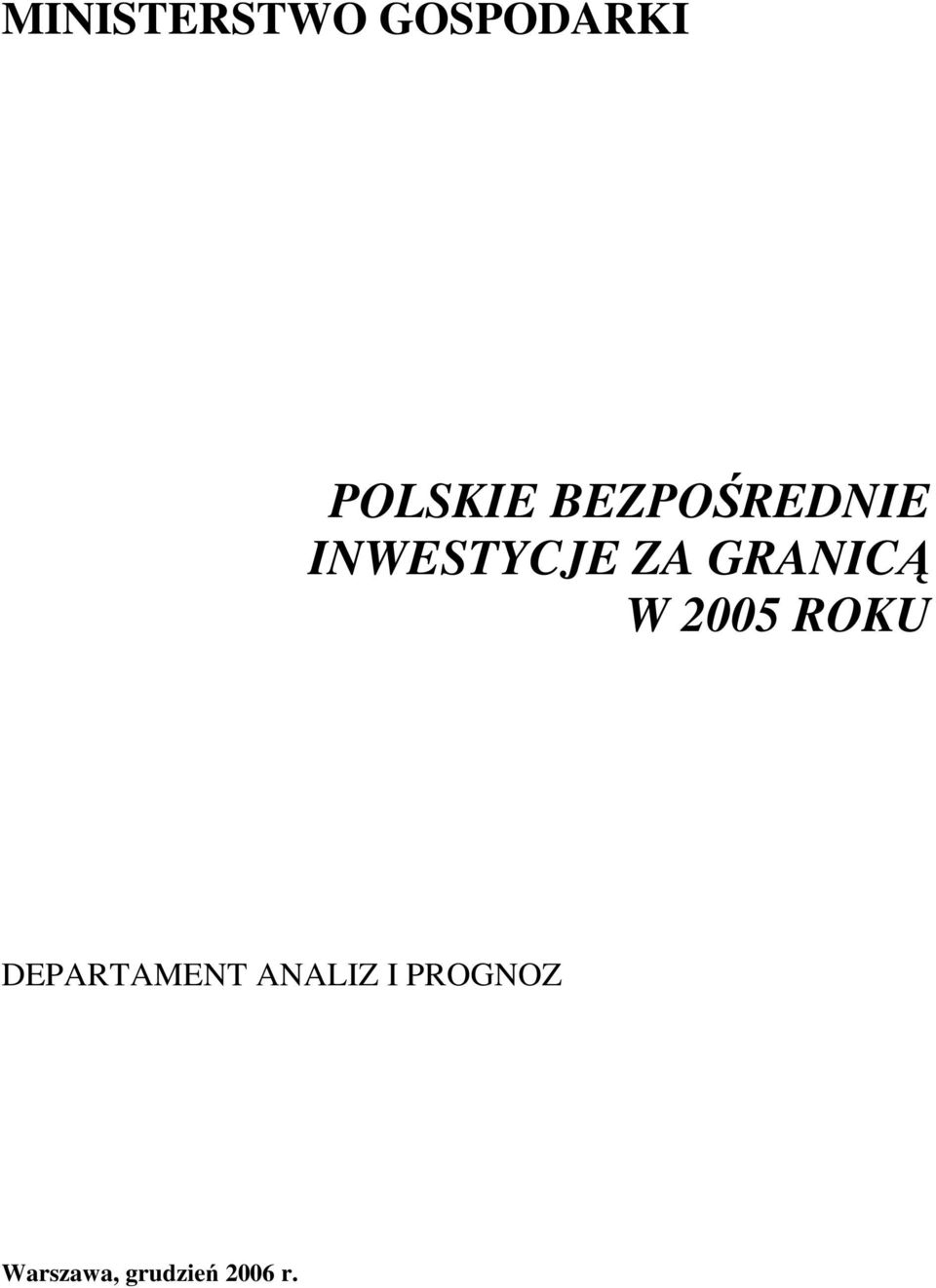 GRANICĄ W 2005 ROKU DEPARTAMENT