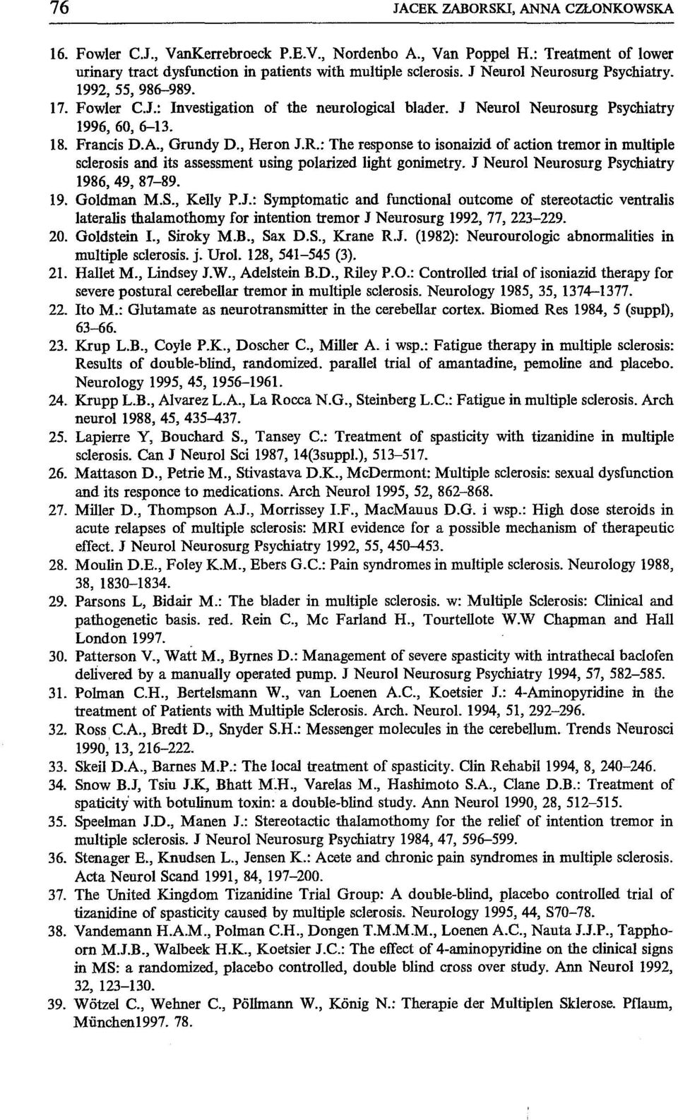 : The response to isonaizid of action tremor in muitiple scłerosis and its assessment using polarized light gonimetry. J 